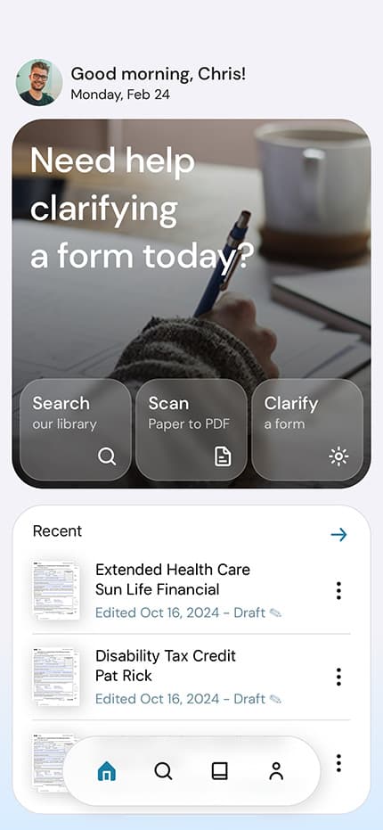 The home screen: a greeting, a card asking “Need help clarifying a form today?” with Search, Scan and Clarify, and recent forms